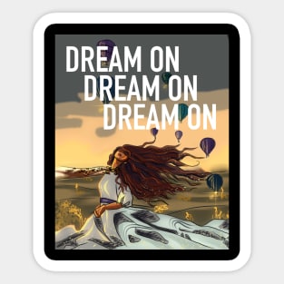 Dream on Sticker